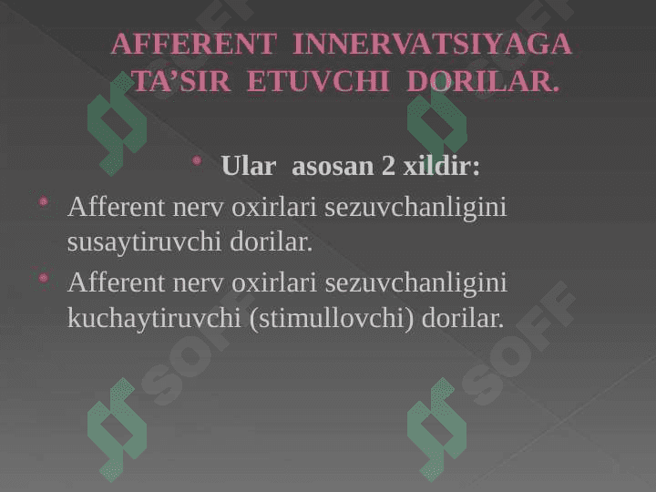Afferent nerv tizimiga ta`sir etuvchi vositalar 3