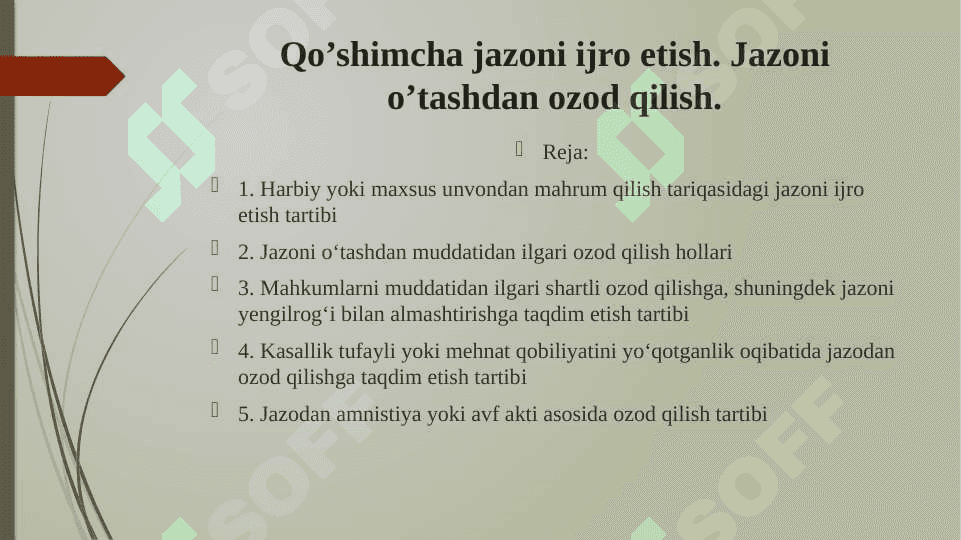 Qo’shimcha jazoni ijro etish. Jazoni o’tashdan ozod qilish. 2