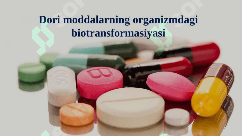 Dori moddalarning organizmdagi biotransformasiyasi 5