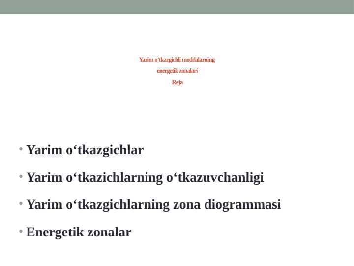 Yarim o‘tkazgichli moddalarning energetik zonalari
