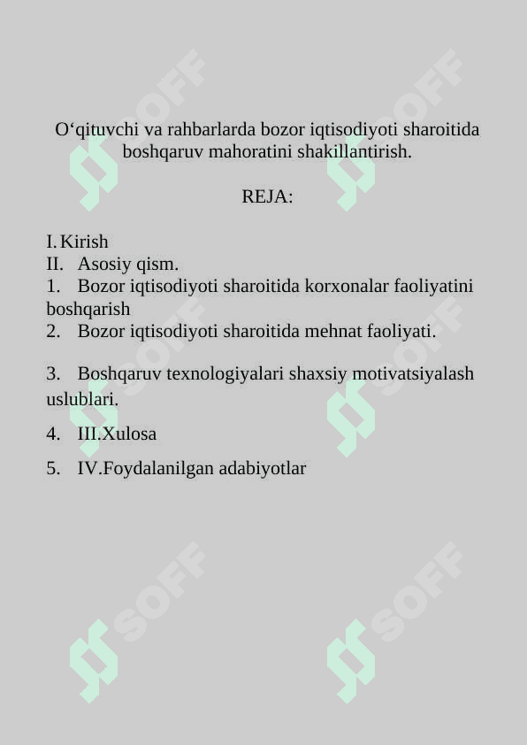 Oʻqituvchi va rahbarlarda bozor iqtisodiyoti sharoitida boshqaruv mahoratini shakillantirish. 2