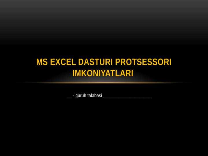 MS Excel dasturi protsessori imkoniyatlari