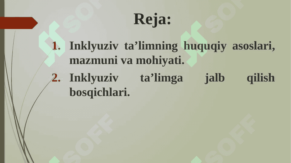 Inklyuziv ta’limning huquqiy asoslari.  Inklyuziv ta’limga jalb qilish bosqichlari. 2