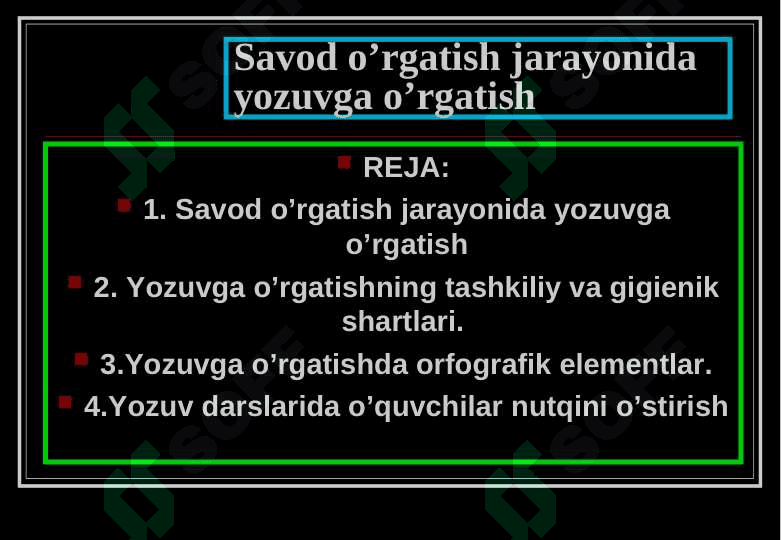 Savod o’rgatish jarayonida yozuvga o’rgatish 2