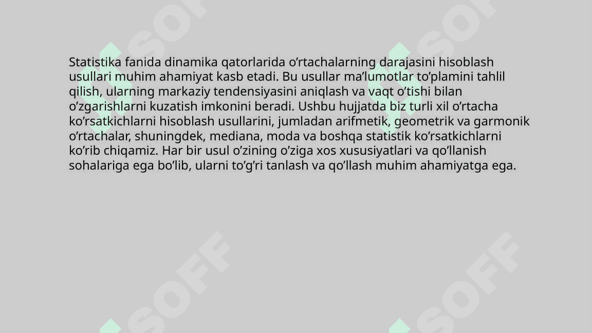 Dinamika qatorlarida o'rtachalarning darajasini hisoblash usullari 3