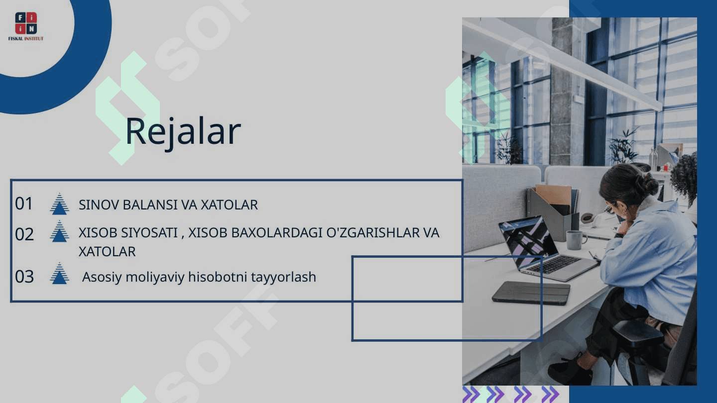 SINOV BALANSI VA XATOLAR, ASOSIY MOLIYAVIY HISOBOTLARNI TAYYORLASH 2
