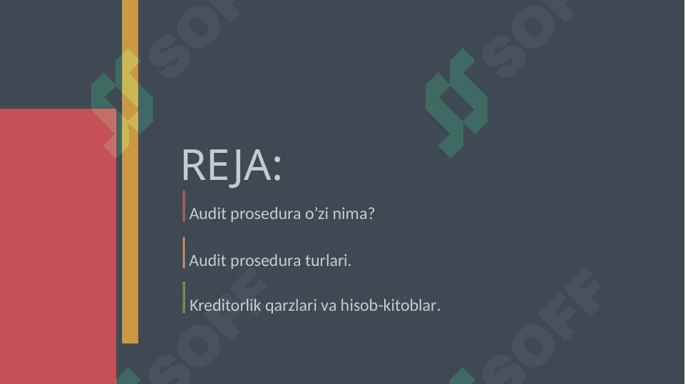 AUDIT PROSEDURALARI Audit prosedura o’zi nima? Audit prosedur  Kreditorlik qarzlari va hisob-kitoblar.a turlari. 2