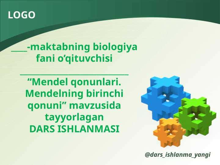 “Mendel qonunlari. Mendelning birinchi qonuni” mavzusida tayyorlaganDARS ISHLANMASI