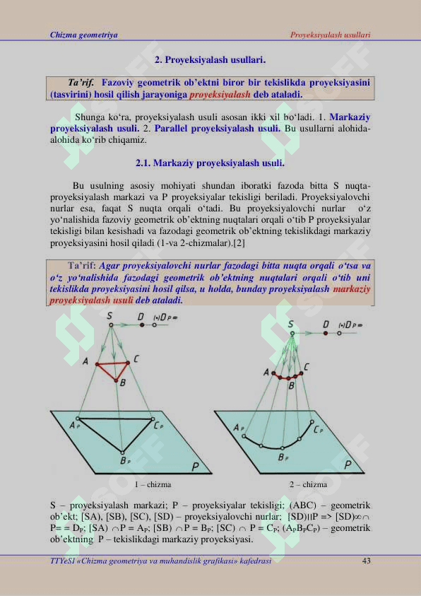 Muhandislik va kompyuter grafikasi fani va uning  vazifasi. Proyeksiyalash usullari. Markaziy va parallel  proyeksiyalash usullari. Nuqtaning ortogonal proyeksiyasi.  G. Monj usuli. Choraklar. 2