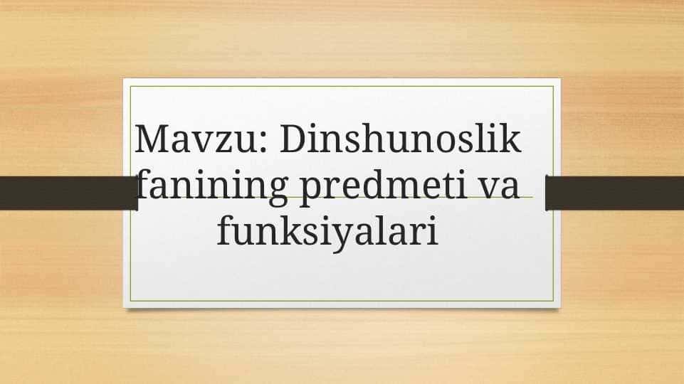 Dinshunoslik faning predmeti va vazifalari
