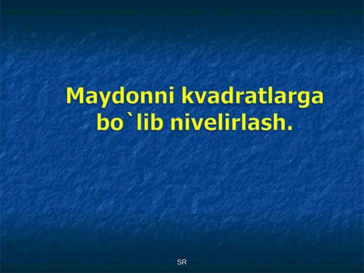 Maydonni kvadratlarga bo`lib nivelirlash