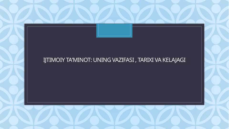 Ijtimoiy taʼminot: Uning vazifasi , tarixi va kelajagi
