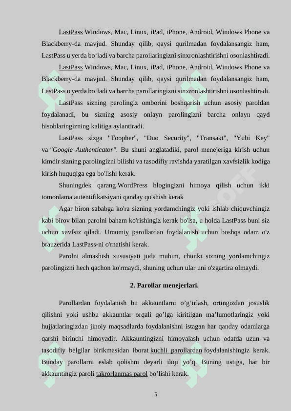 Parollarni boshqarish tizimlari (masalan, LastPass) va ulardan foydalanish. 5