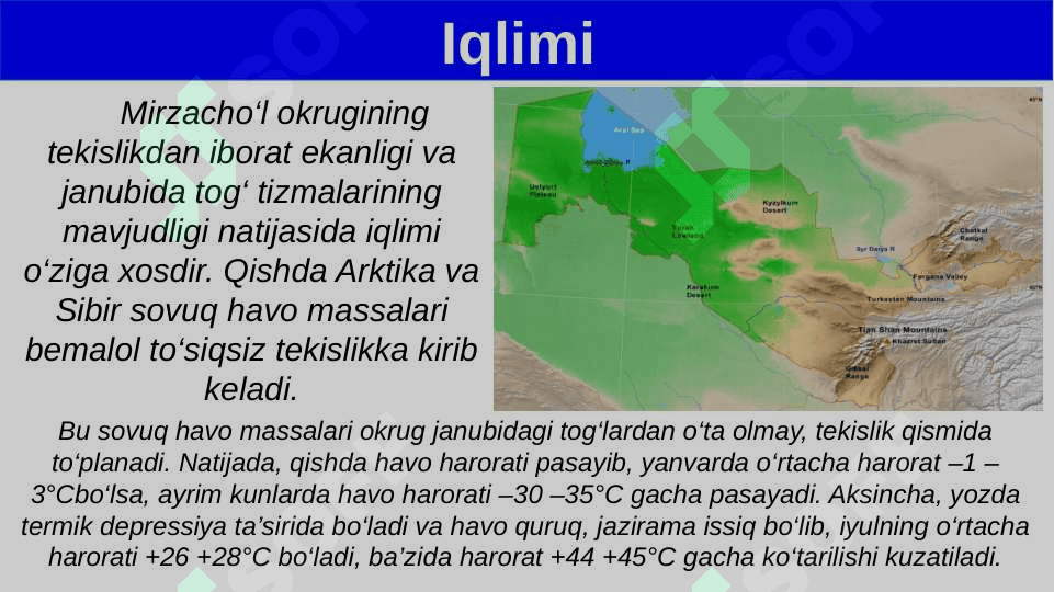 Mirzacho‘l tabiiy geografik okrugi. Iqlimi, suvlari, tuproqlari, o‘simliklari va hayvonot dunyosi 7