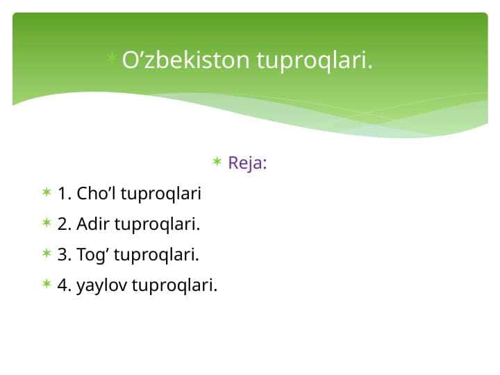 O‘zbekiston tuproqlari 1