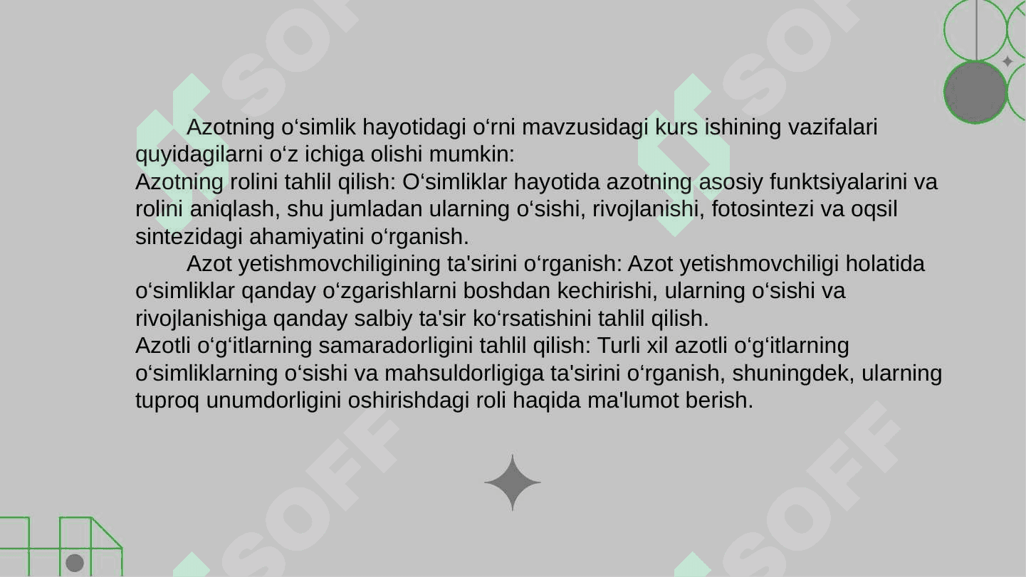 Azotni o’simlik hayotida tutgan o’rni 4