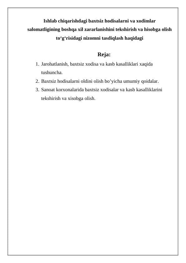 Ishlab chiqarishdagi baxtsiz hodisalarni va xodimlar salomatligining boshqa xil zararlanishini tekshirish va hisobga olish tо‘g‘risidagi nizomni tasdiqlash haqidagi