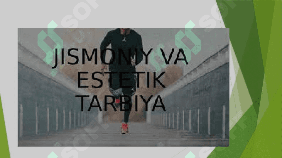 Jismoniy tarbiya jarayonida estetik tarbiya 7