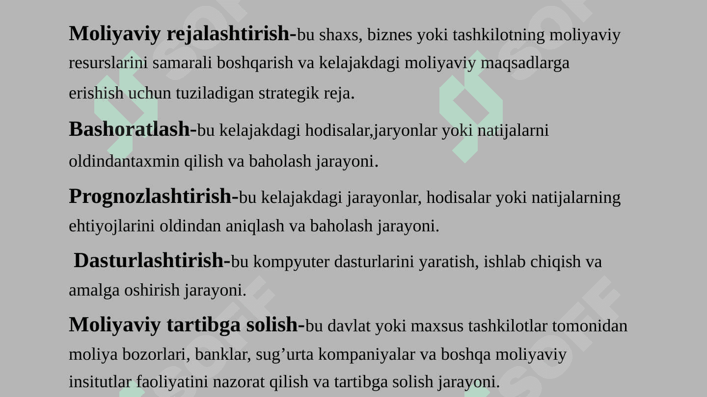 Moliyaviy rejalashtirish, bashoratlash, prognozlashtirish, dasturlashtirish, moliyaviy tartibga solish 3