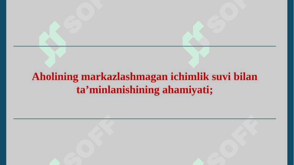 Aholini markazlashmagan ichimlik suvi bilan ta’minlash 6