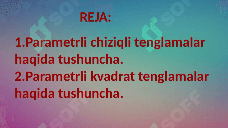 Parametrli chiziqli tenglamalar. Parametrli kvadrat tenglamalar. 2