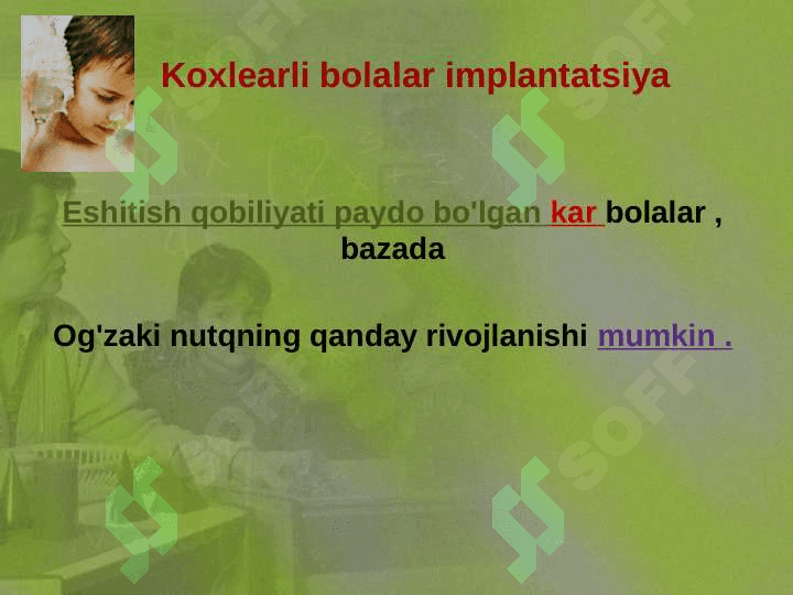 KOXLEAR IMPLANTLI BOLALARDA NUTQIY TIZIM VA OG‘ZAKI NUTQNI RIVOJLANTIRISHNING O‘ZIGA XOSLIGI 2