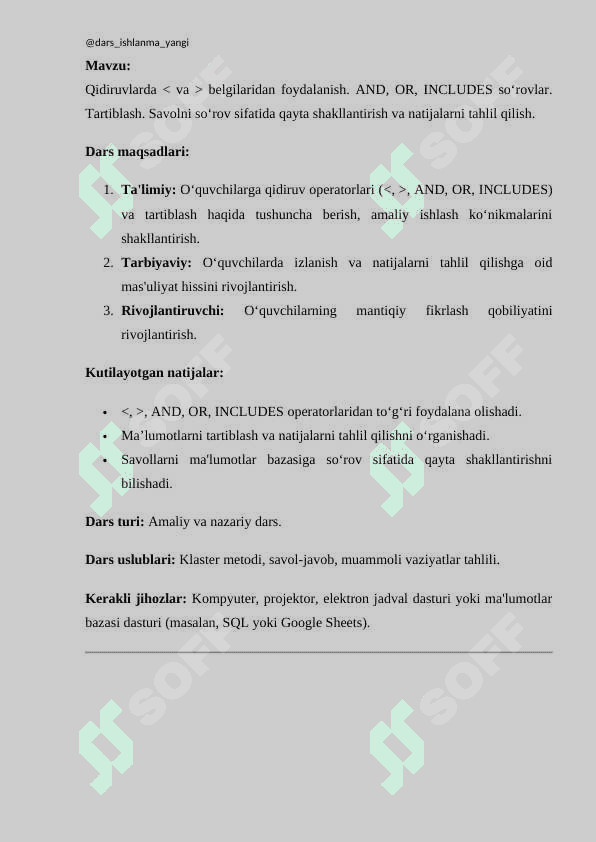 “Qidiruvlarda < va > belgilaridan foydalanish. AND soʻrovlar. OR soʻrovlar. INCLUDES soʻrovlar. Tartiblash. Savolni soʻrov sifatida qayta shakllantirish va natijalarni tahlil qilish” 2