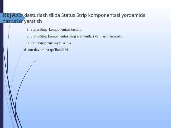 С# dasturlash tilida Status Strip komponentasi yordamida dasturlar yaratish