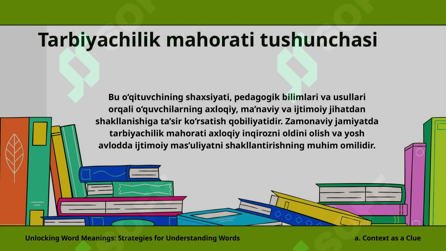 Hozirgi kunda O‘qituvchi tarbiyachilik maxoratining asosiy moxiyati 4