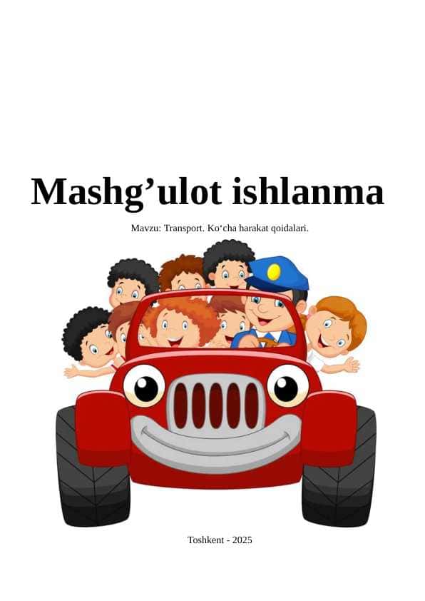 Transport. Ko‘cha harakat qoidalari mavzusida mashg'ulot ishlanmasi