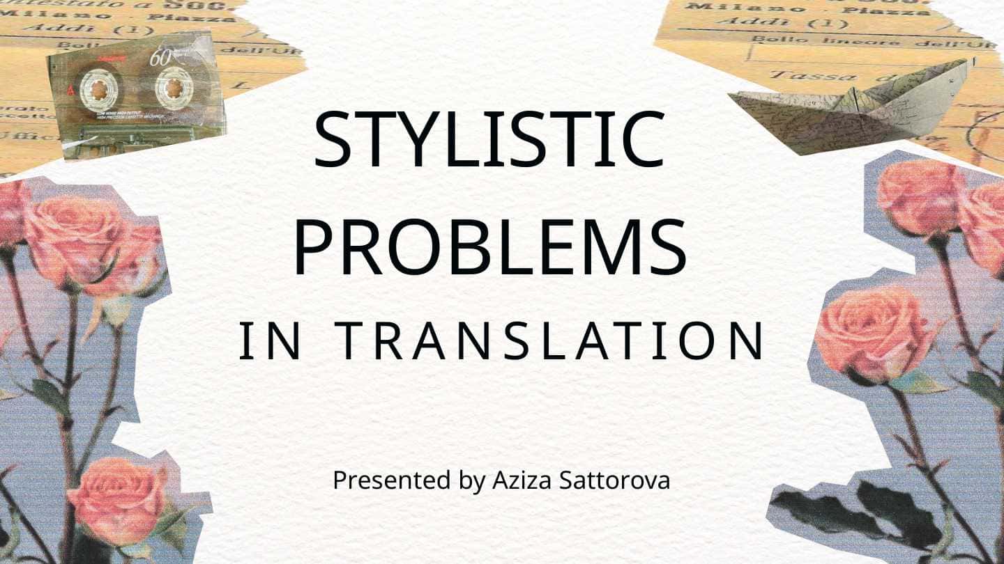 Stylistical problems in translation