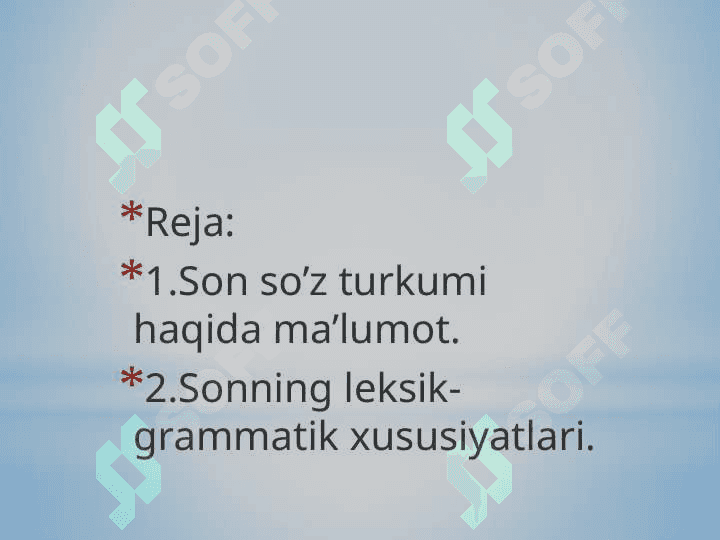 Mavzu:Son so’z turkumi. Sonning leksik-grammatik xususiyatlari, ma’no turlari. 2