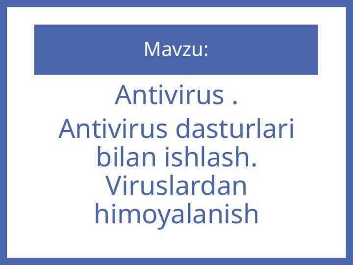 Kompyuter viruslari  va antivirus dasturlar
