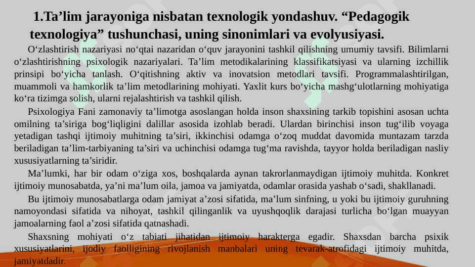 Ta’lim jarayoniga nisbatan texnologik yondashuv. O’rganishning zamonaviy konsepsiyalari va pedagogik texnologiya turlari 2