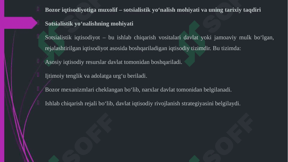 BOZOR IQTISODIYOTIGA MUXOLIF - SOTSIALISTIK YO'NALISH MOHIYATI VA UNING TARIXIY TAQDIRI 3
