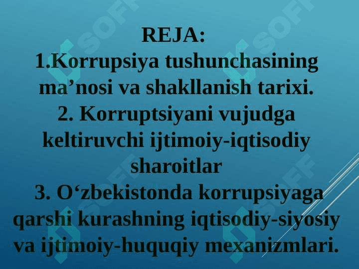 Korrupsiya tushunchasining ma’nosi va shakllanish tarixi. O‘zbekistonda korrupsiyaga qarshi kurashning iqtisodiy-siyosiy va ijtimoiy-huquqiy mexanizmlari 2