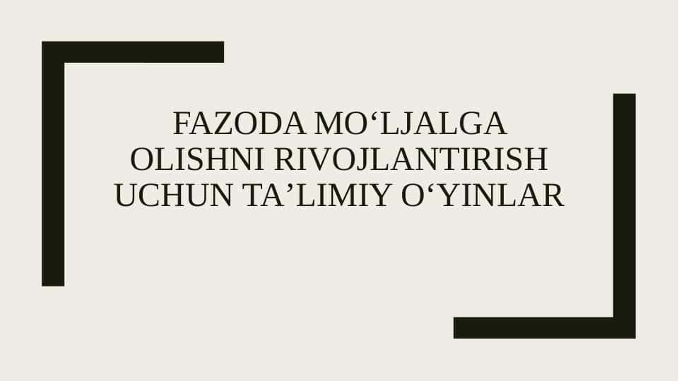 Fazoda moʻljalga olishni rivojlantirish uchun taʼlimiy oʻyinlar
