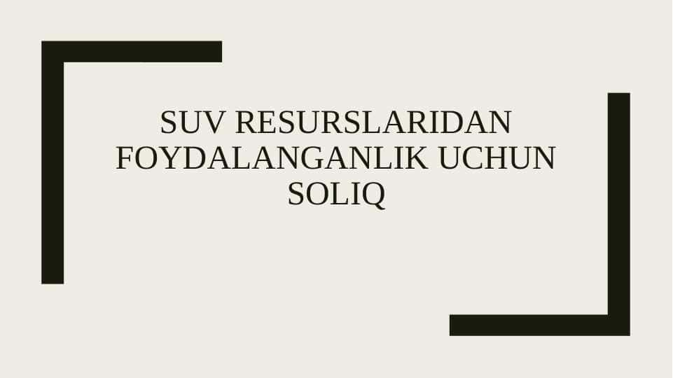 Suv resurslaridan foydalanganlik uchun soliq