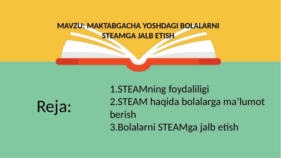 MAKTABGACHA YOSHDAGI BOLALARNI STEAMGA JALB ETISH