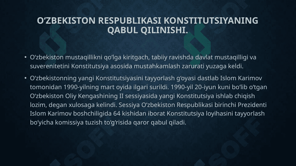 O‘zbekiston Respublikasi Konstitutsiyaning qabul qilinishi va uning tarixiy ahamiyati 3