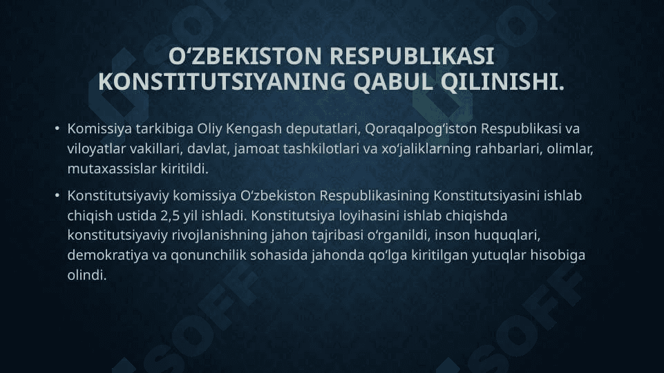 O‘zbekiston Respublikasi Konstitutsiyaning qabul qilinishi va uning tarixiy ahamiyati 4