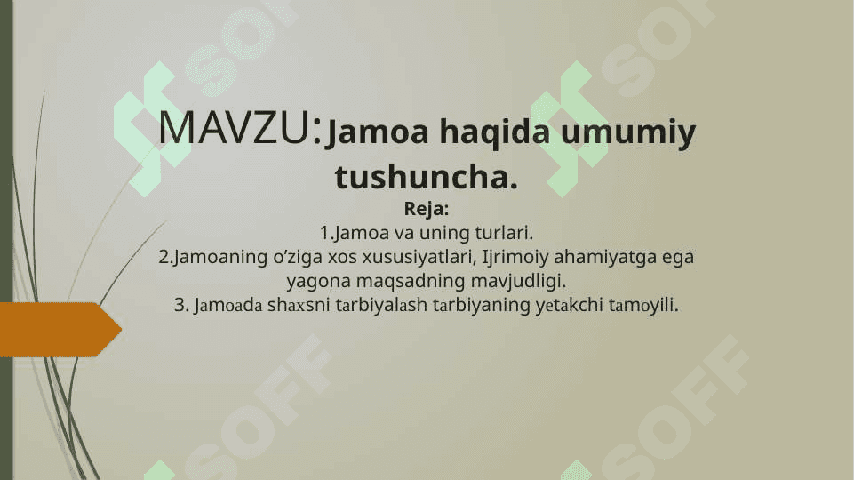 TARBIYAVIY ISHLAR METODIKASIFANI MAVZU: Jamoa haqida umumiy tushuncha. 2