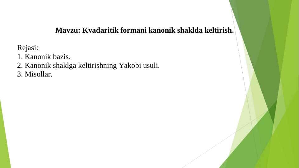 Kvadratik formani kanonik ko'rinishga keltirish