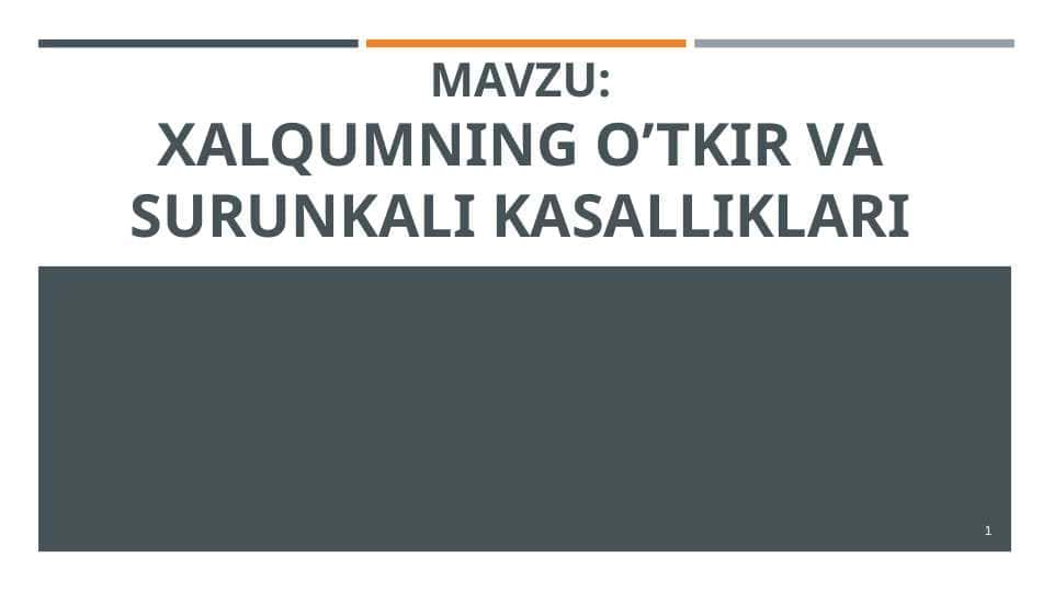 XALQUMNING O`TKIR VA SURUNKALI KASALLIKLARI.