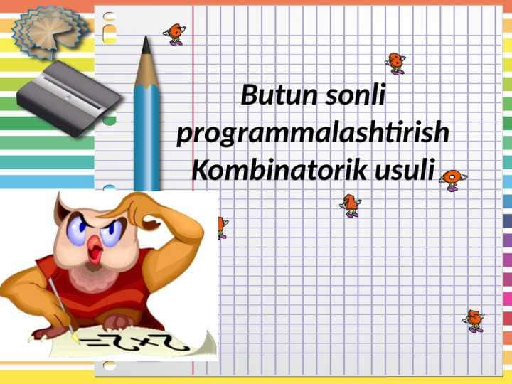 Butun sonli programmalashtirish Kombinatorik usuli