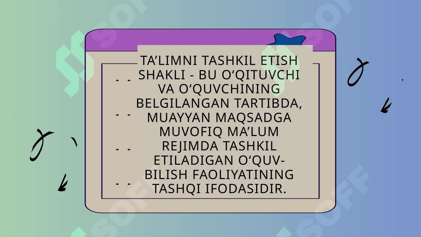Ta'limni tashkil etish shakllari va metodlari 8