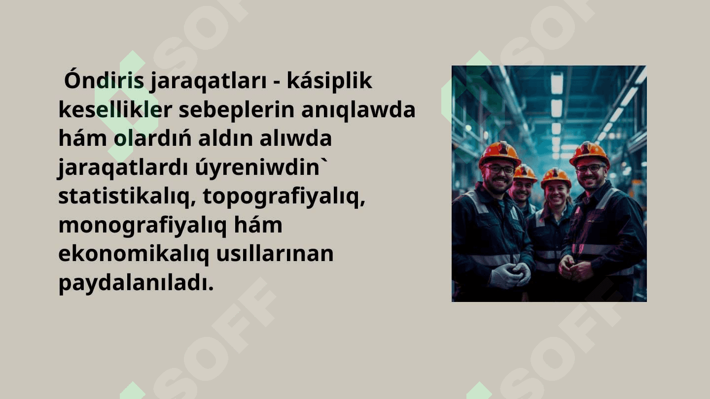 Islep shiǵariwdaǵi  jaraqatlaniwlar hám kásip keselleniwlerdi  úyreniw 4
