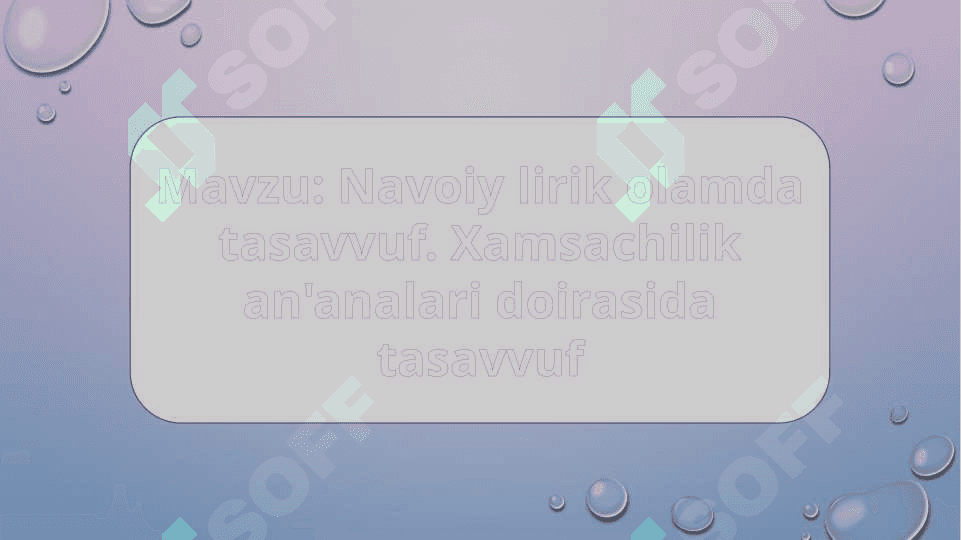 Navoiy lirik olamda tasavvuf. Xamsachilik an'analari doirasida tasavvuf 2