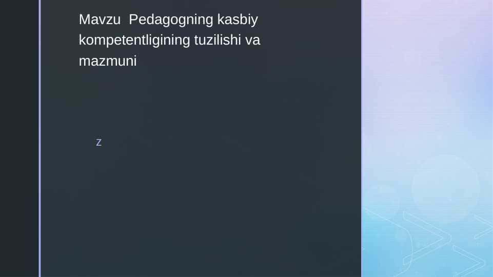 Pedagogning kasbiy kompetentligining tuzilishi va mazmuni