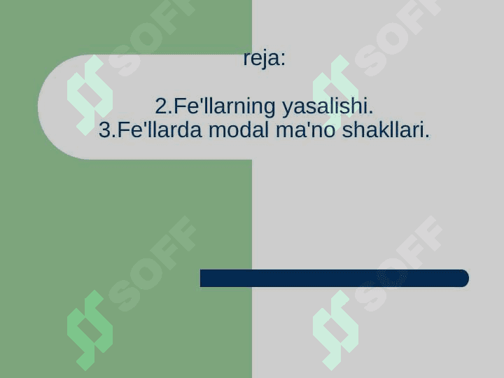 Fe’llarning tuslanishi.Fe’llarda modal shakl. Fe’llarning yasalishi. 2